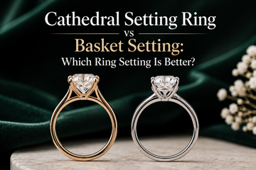 Cathedral Setting Ring vs Basket Setting: Which Ring Setting Is Better?