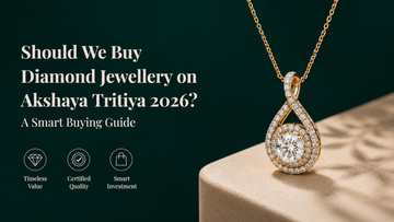 Should We Buy Diamond Jewellery on Akshaya Tritiya 2026? A Smart Buying Guide