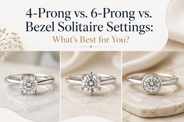 4-Prong vs. 6-Prong vs. Bezel Solitaire Settings: What’s Best for You?