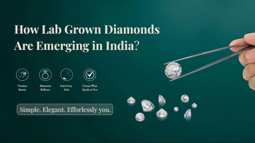 How Lab Grown Diamonds Are Emerging in India