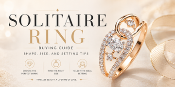 Solitaire Ring Buying Guide: Shape, Size, and Setting Tips